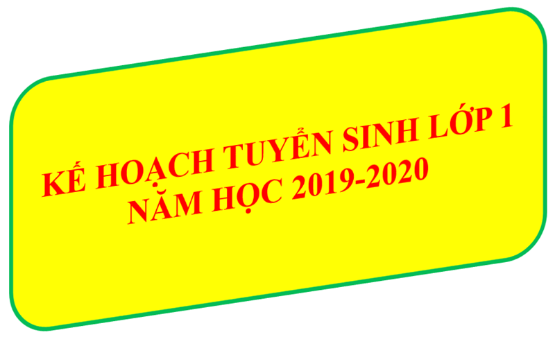 Kế hoạch tuyển sinh vào các trường MN, lớp 1, lớp 6 năm học 2020-2021 của UBND huyện Gia Lâm